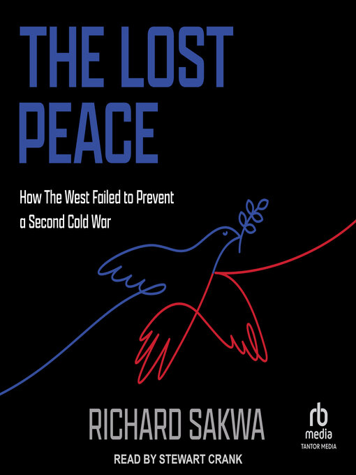 Title details for The Lost Peace by Richard Sakwa - Available